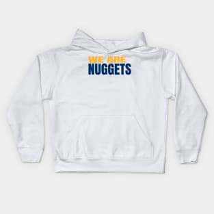 we are nuggets Kids Hoodie